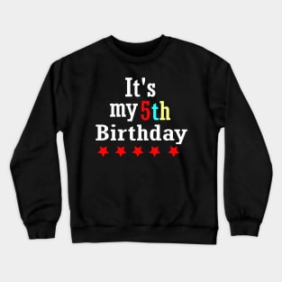 It's My 5th Birthday Crewneck Sweatshirt